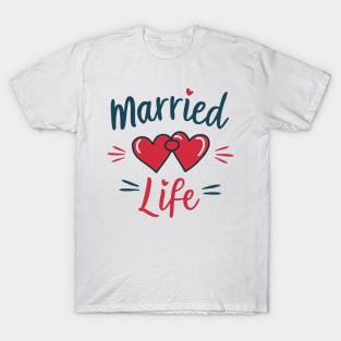 married life T-Shirt